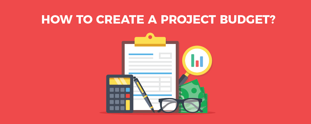 How to create a project budget